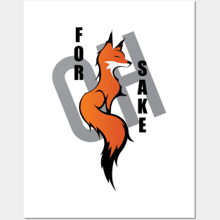 Oh, For Fox Sake Posters and Art